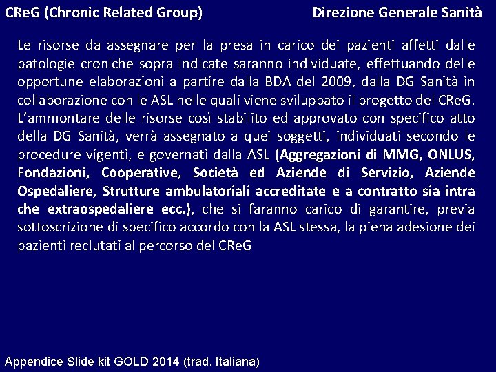 CRe. G (Chronic Related Group) Direzione Generale Sanità Le risorse da assegnare per la