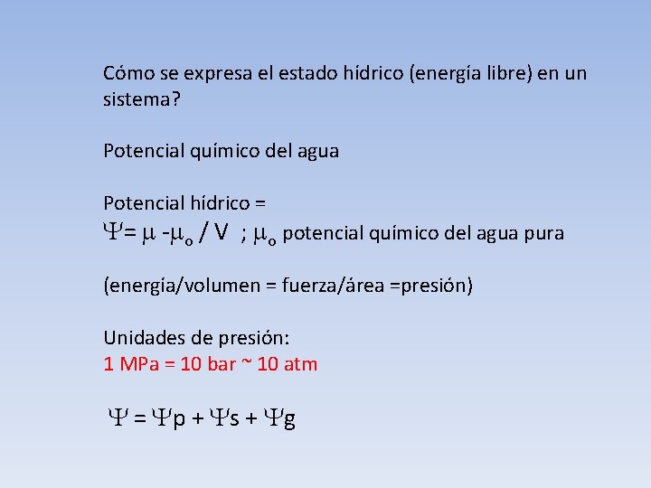 Cómo se expresa el estado hídrico (energía libre) en un sistema? Potencial químico del