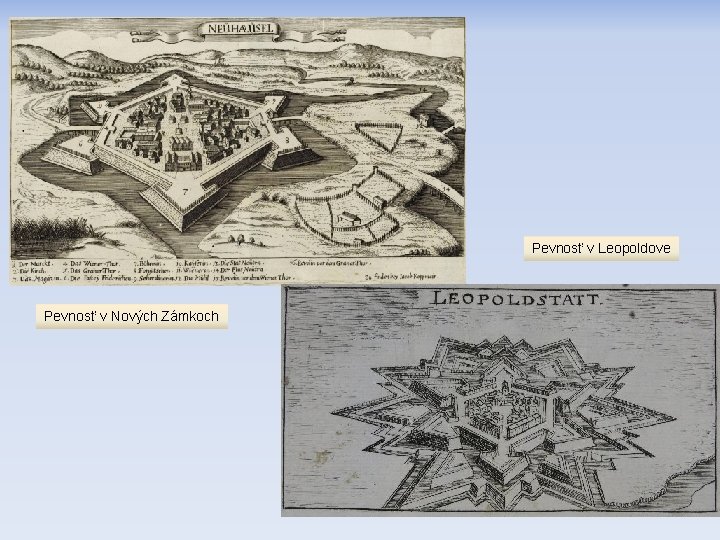 Pevnosť v Leopoldove Pevnosť v Nových Zámkoch 