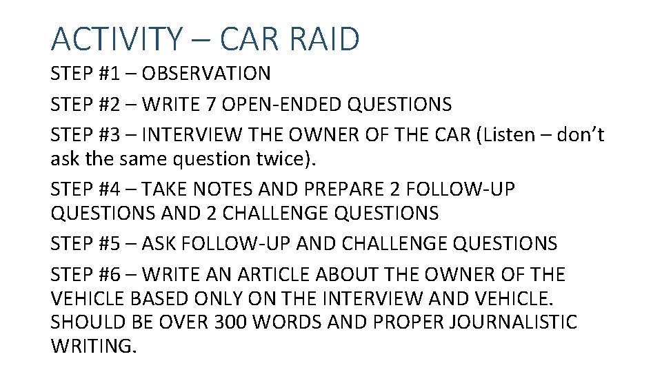ACTIVITY – CAR RAID STEP #1 – OBSERVATION STEP #2 – WRITE 7 OPEN-ENDED