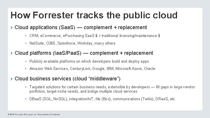 How Forrester tracks the public cloud › Cloud applications (Saa. S) — complement +