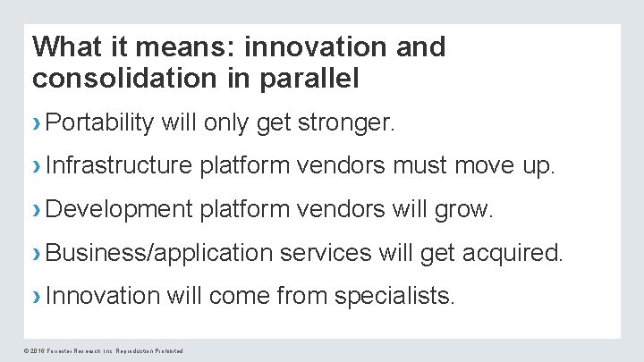 What it means: innovation and consolidation in parallel › Portability will only get stronger.