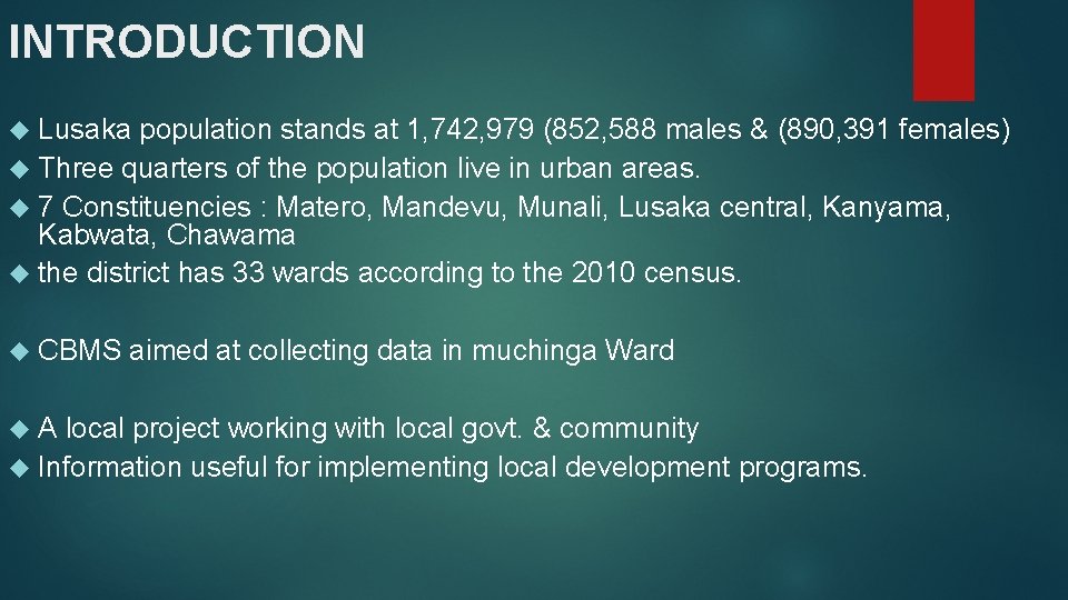 INTRODUCTION Lusaka population stands at 1, 742, 979 (852, 588 males & (890, 391