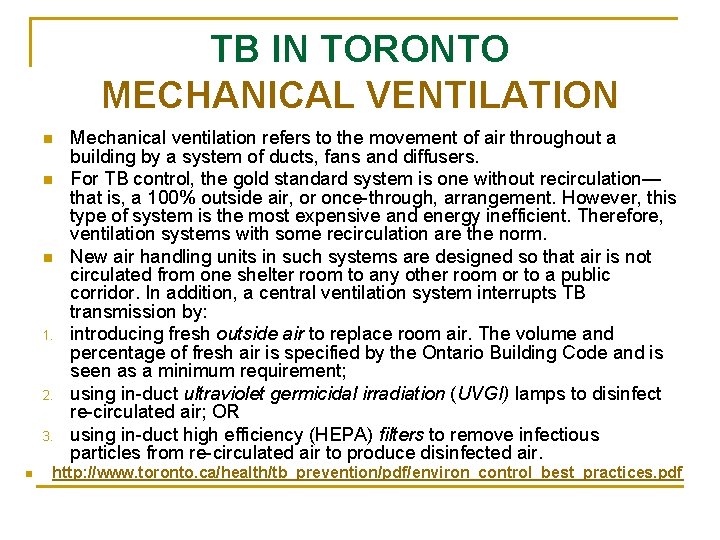 TB IN TORONTO MECHANICAL VENTILATION n n n 1. 2. 3. n Mechanical ventilation