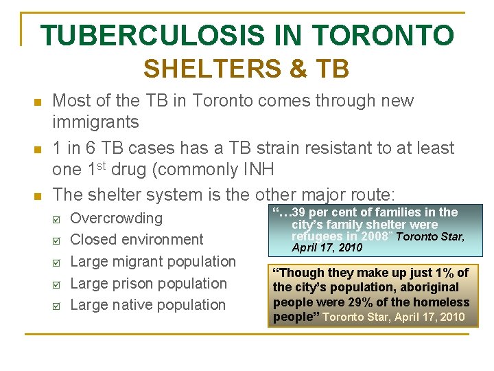 TUBERCULOSIS IN TORONTO SHELTERS & TB n n n Most of the TB in