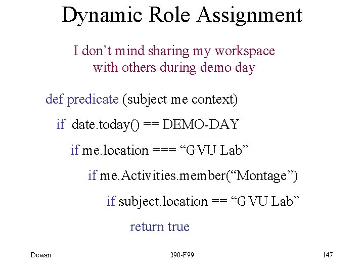 Dynamic Role Assignment I don’t mind sharing my workspace with others during demo day