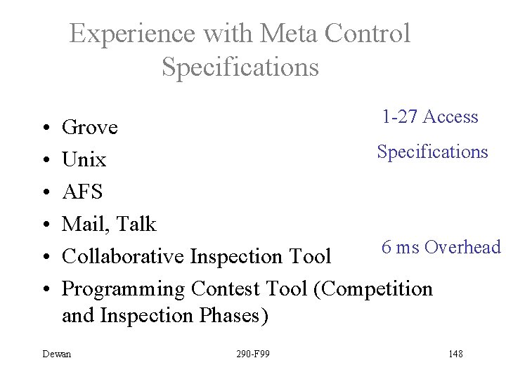 Experience with Meta Control Specifications • • • 1 -27 Access Grove Specifications Unix