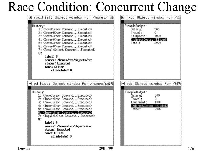 Race Condition: Concurrent Change Dewan 290 -F 99 176 