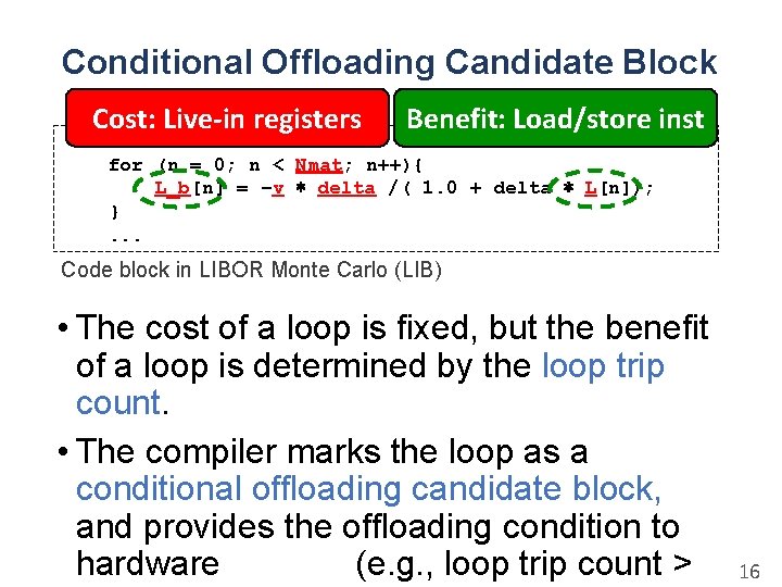 Conditional Offloading Candidate Block Cost: Live-in registers Benefit: Load/store inst . . . for