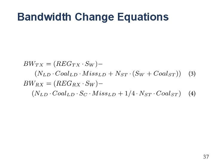 Bandwidth Change Equations 37 