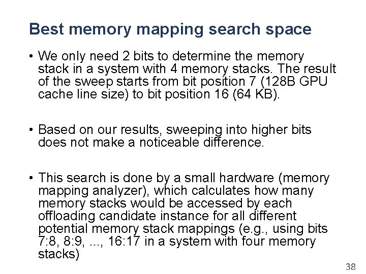 Best memory mapping search space • We only need 2 bits to determine the