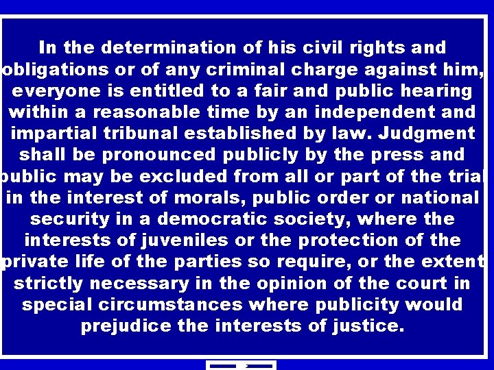 In the determination of his civil rights and obligations or of any criminal charge