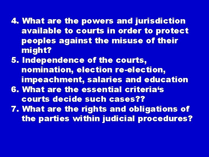 4. What are the powers and jurisdiction available to courts in order to protect
