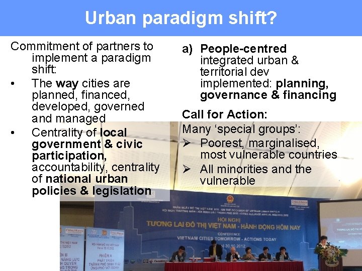 Urban paradigm shift? Commitment of partners to implement a paradigm shift: • The way