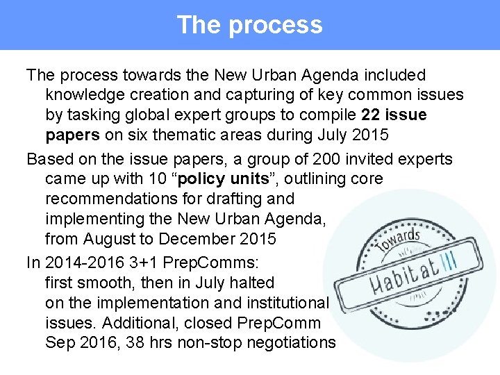 The process towards the New Urban Agenda included knowledge creation and capturing of key