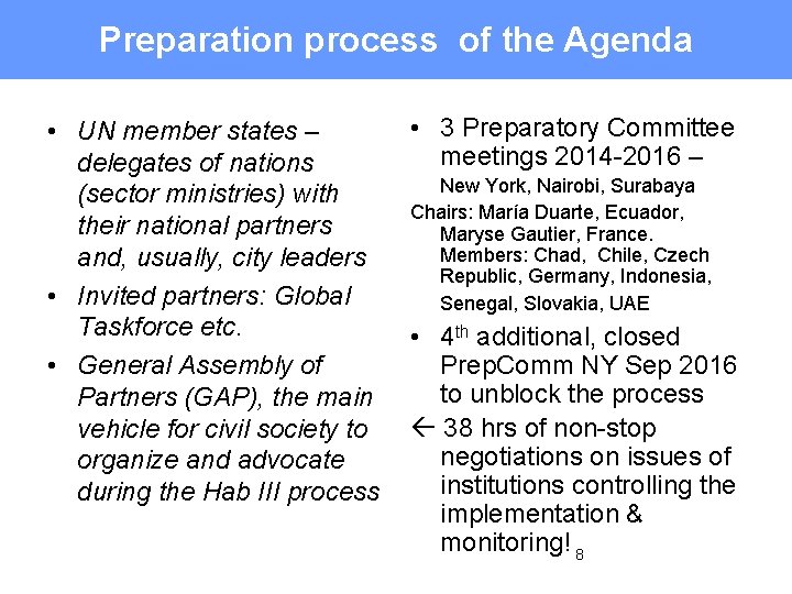 Preparation process of the Agenda • UN member states – delegates of nations (sector