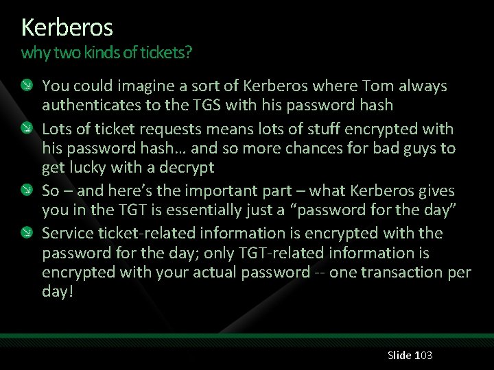 Kerberos why two kinds of tickets? You could imagine a sort of Kerberos where