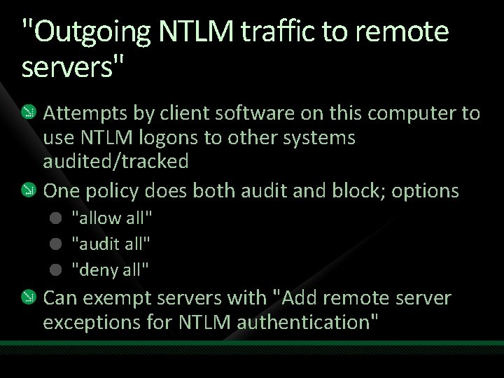 "Outgoing NTLM traffic to remote servers" Attempts by client software on this computer to
