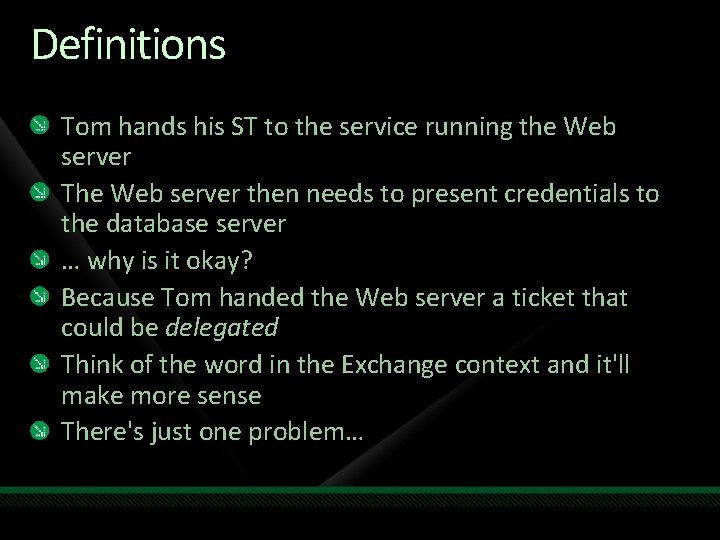 Definitions Tom hands his ST to the service running the Web server The Web