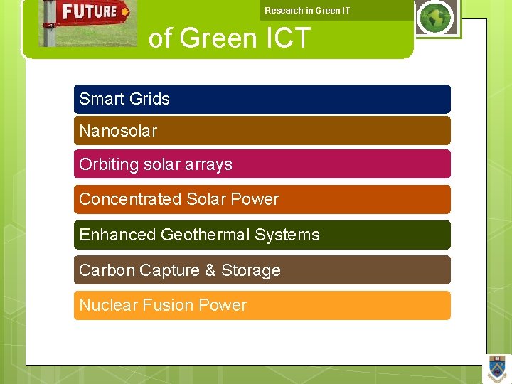 Research in Green IT of Green ICT Smart Grids Nanosolar Orbiting solar arrays Concentrated