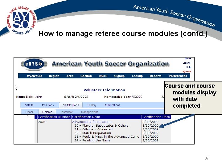 How to manage referee course modules (contd. ) Course and course modules display with