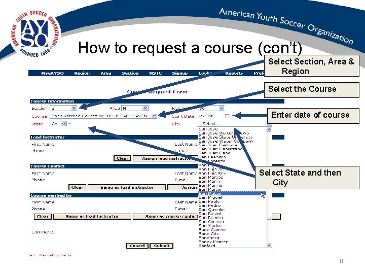 How to request a course (con’t) Select Section, Area & Region Select the Course