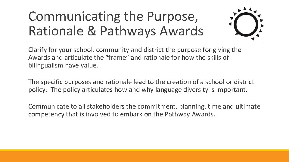 Communicating the Purpose, Rationale & Pathways Awards Clarify for your school, community and district