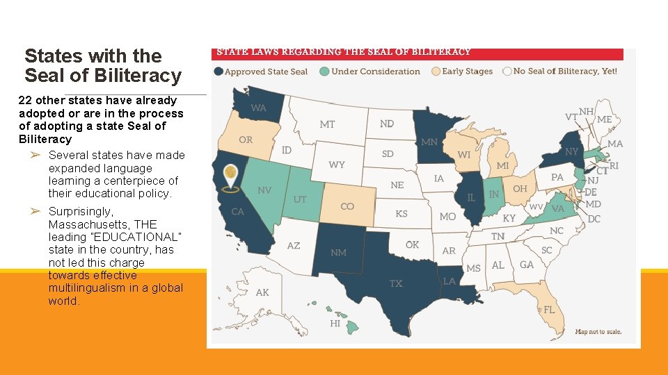 States with the Seal of Biliteracy 22 other states have already adopted or are