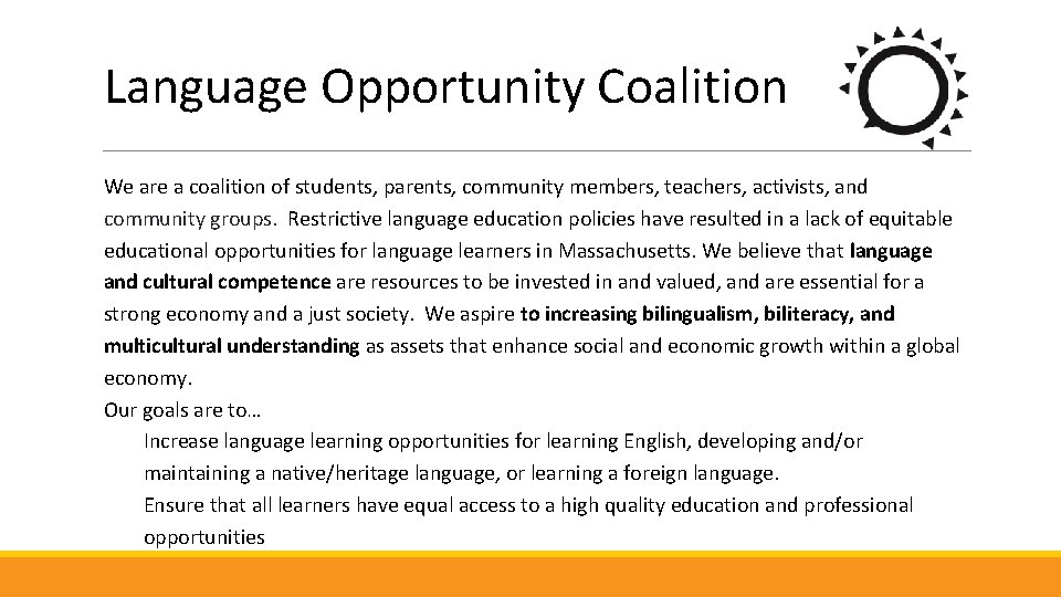 Language Opportunity Coalition We are a coalition of students, parents, community members, teachers, activists,