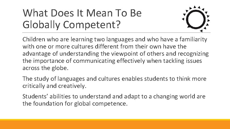 What Does It Mean To Be Globally Competent? Children who are learning two languages