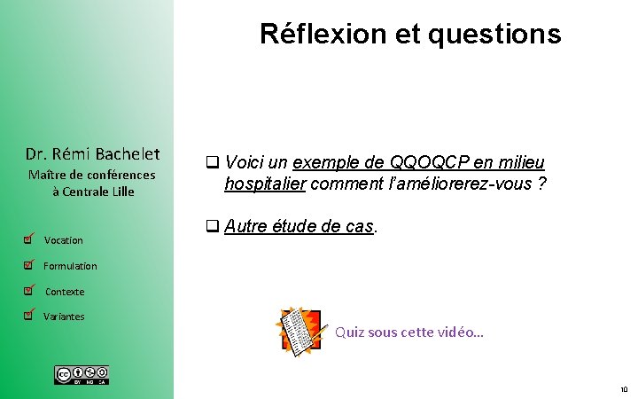 Réflexion et questions Dr. Rémi Bachelet Maître de conférences à Centrale Lille ü Vocation