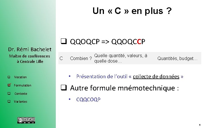 Un « C » en plus ? Dr. Rémi Bachelet Maître de conférences à