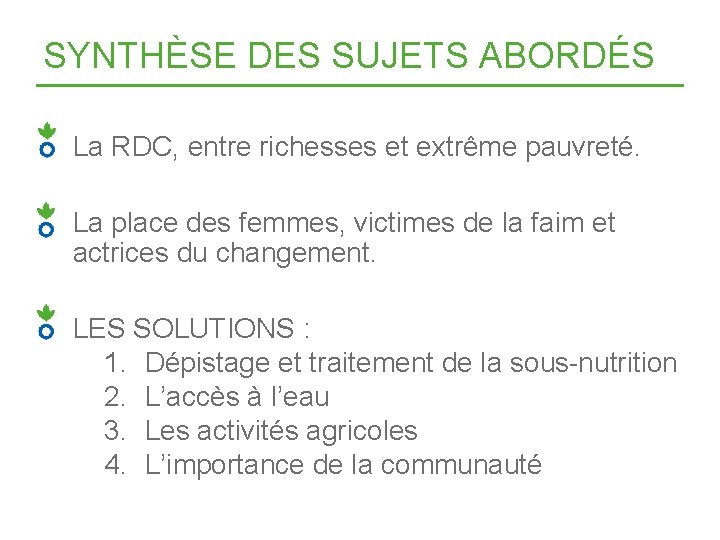 SYNTHÈSE DES SUJETS ABORDÉS La RDC, entre richesses et extrême pauvreté. La place des