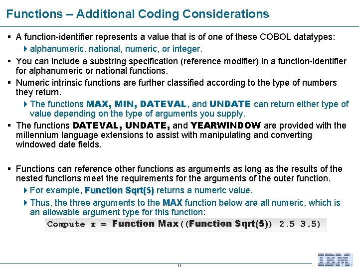 Functions – Additional Coding Considerations § A function-identifier represents a value that is of Functions – Additional Coding Considerations § A function-identifier represents a value that is of