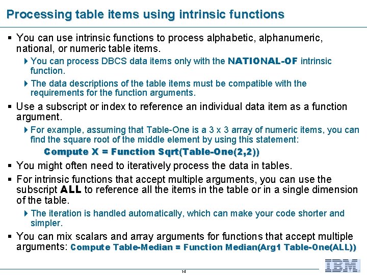 Processing table items using intrinsic functions § You can use intrinsic functions to process