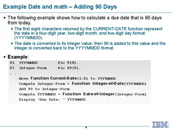 Example Date and math – Adding 90 Days § The following example shows how Example Date and math – Adding 90 Days § The following example shows how