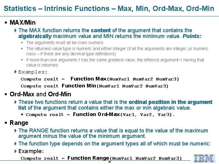 Statistics – Intrinsic Functions – Max, Min, Ord-Max, Ord-Min § MAX/Min 4 The MAX Statistics – Intrinsic Functions – Max, Min, Ord-Max, Ord-Min § MAX/Min 4 The MAX