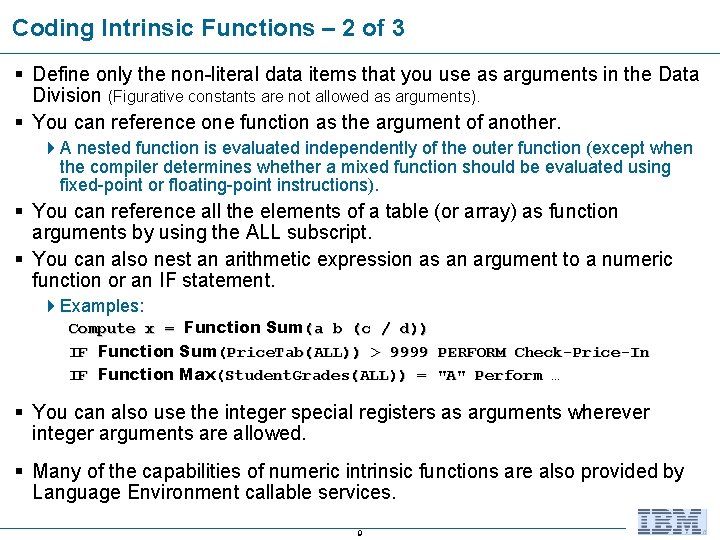 Coding Intrinsic Functions – 2 of 3 § Define only the non-literal data items