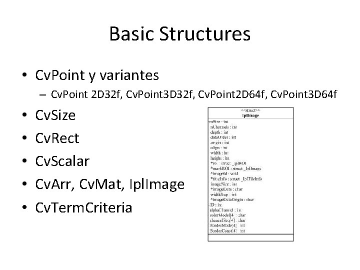 Basic Structures • Cv. Point y variantes – Cv. Point 2 D 32 f,