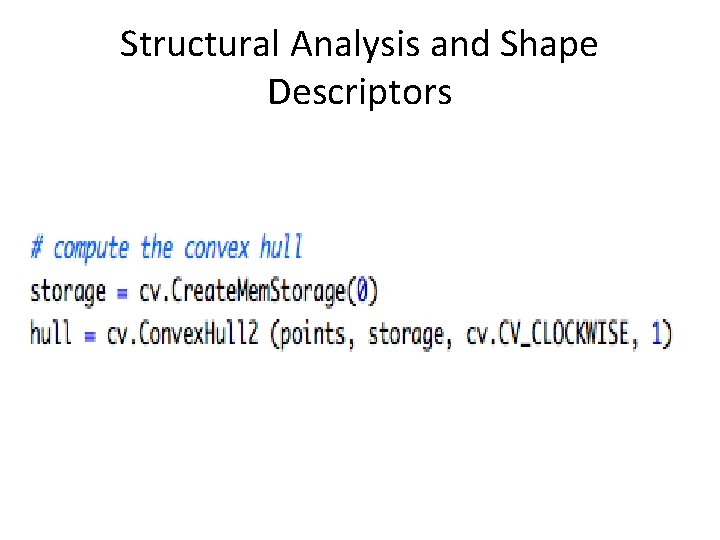 Structural Analysis and Shape Descriptors 