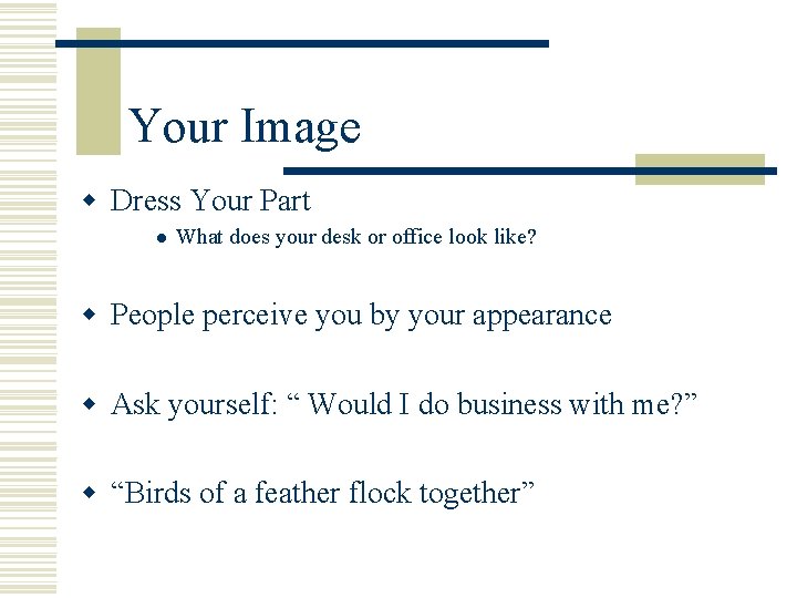 Your Image w Dress Your Part l What does your desk or office look