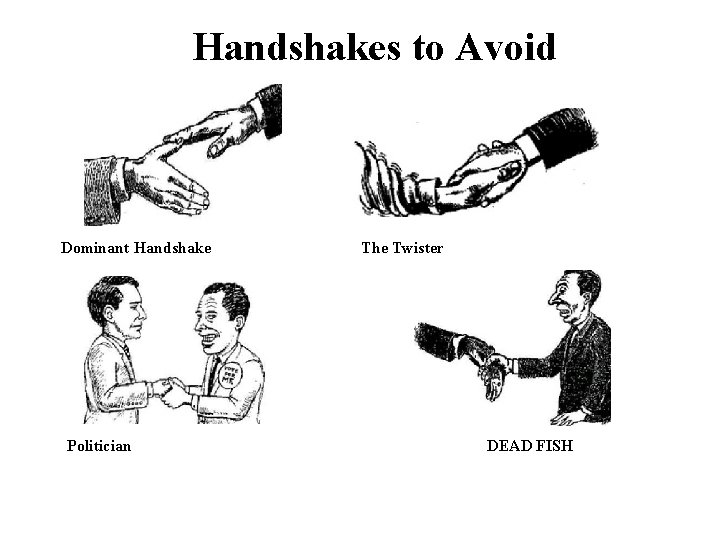 Handshakes to Avoid Dominant Handshake Politician The Twister DEAD FISH 
