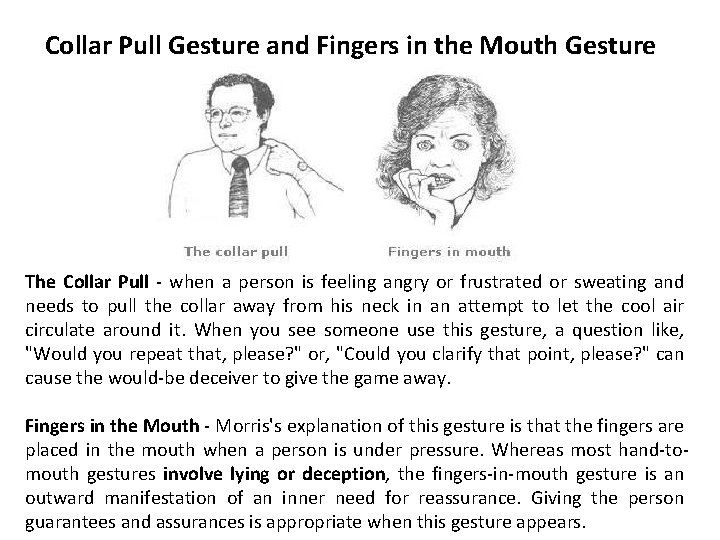 Collar Pull Gesture and Fingers in the Mouth Gesture The Collar Pull - when