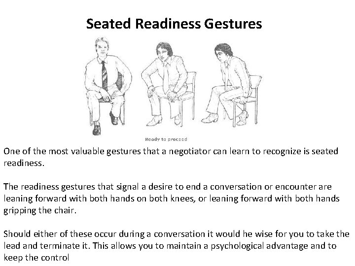 Seated Readiness Gestures One of the most valuable gestures that a negotiator can learn