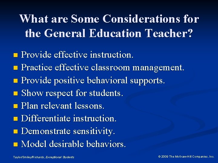 What are Some Considerations for the General Education Teacher? Provide effective instruction. n Practice