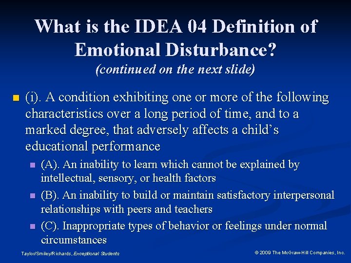 What is the IDEA 04 Definition of Emotional Disturbance? (continued on the next slide)