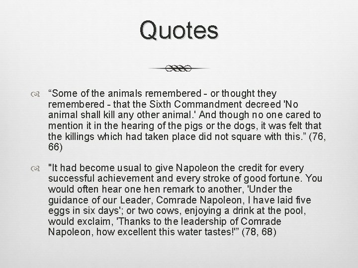 Quotes “Some of the animals remembered - or thought they remembered - that the