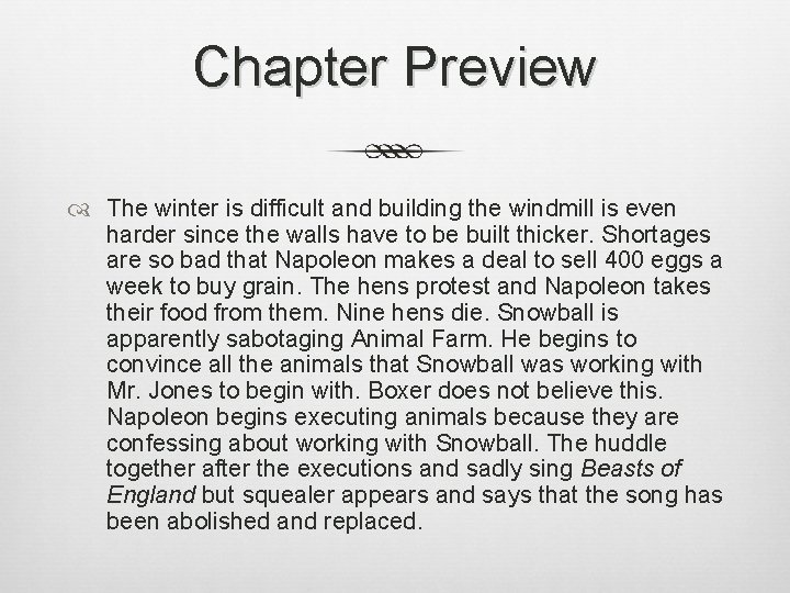 Chapter Preview The winter is difficult and building the windmill is even harder since