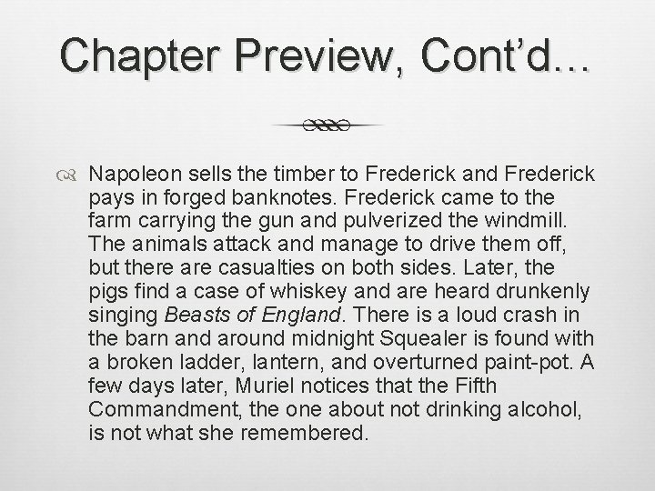 Chapter Preview, Cont’d… Napoleon sells the timber to Frederick and Frederick pays in forged