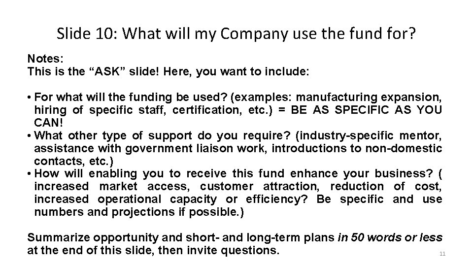 Slide 10: What will my Company use the fund for? Notes: This is the